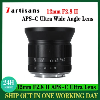 7 zanaatkarlar 12mm F2.8 II APS-C Ultra Geniş Açı Anti-bozulma Lens Sony E Fuji XF Canon EOS-M/RF Nikon Z M4/3 Dağı Kameralar